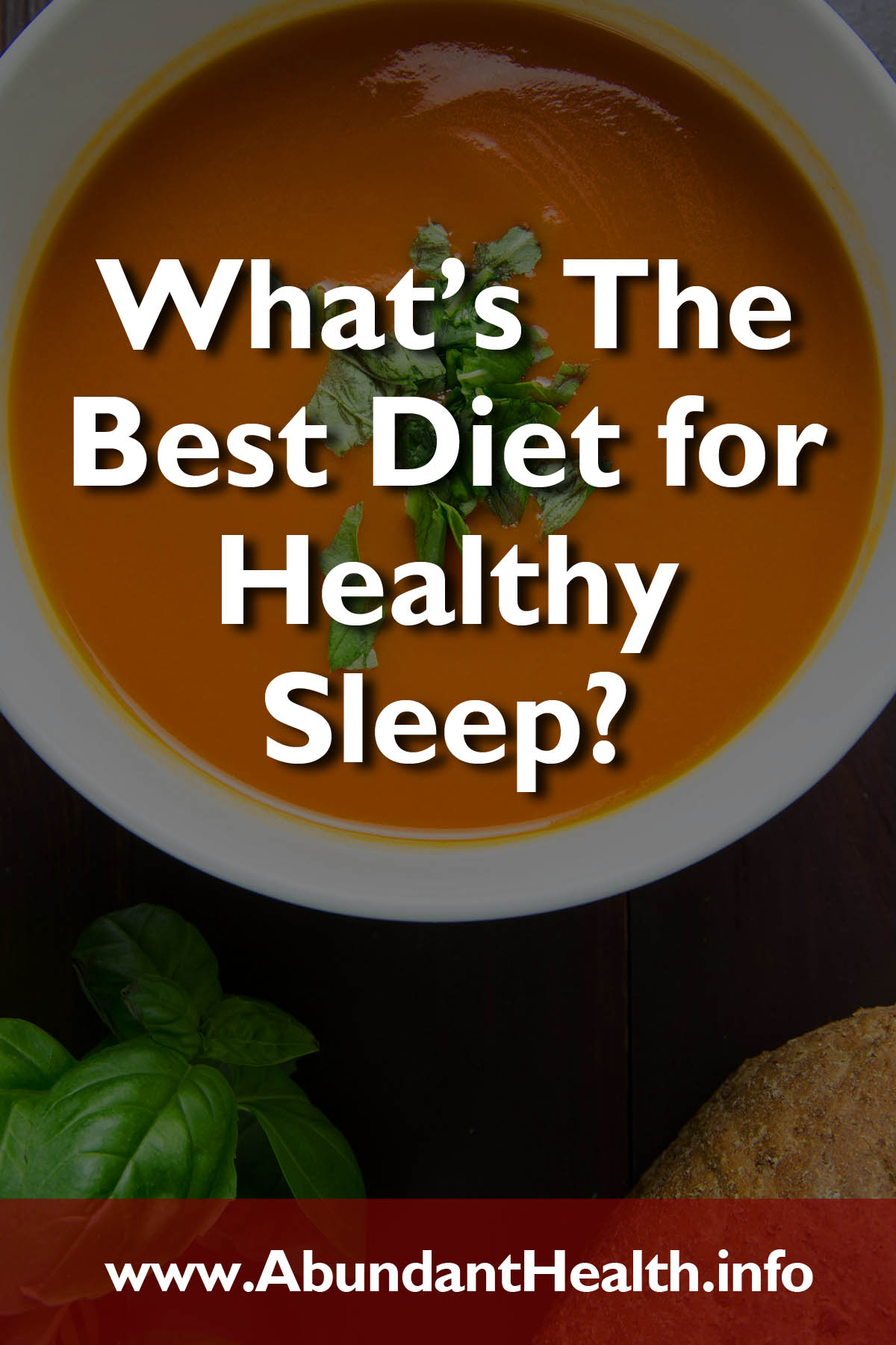 What’s The Best Diet for Healthy Sleep?
