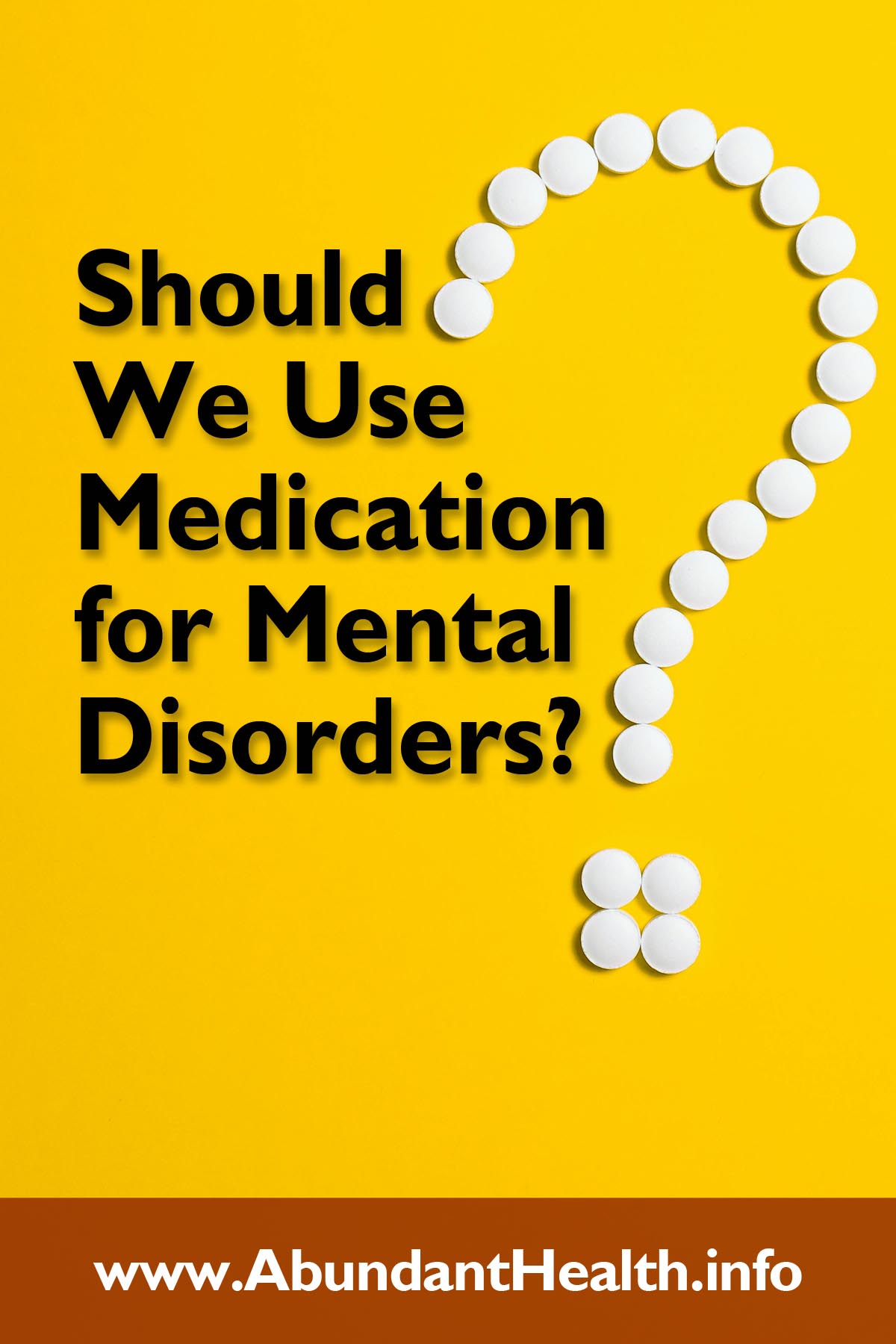 Should We Use Medication for Mental Disorders?